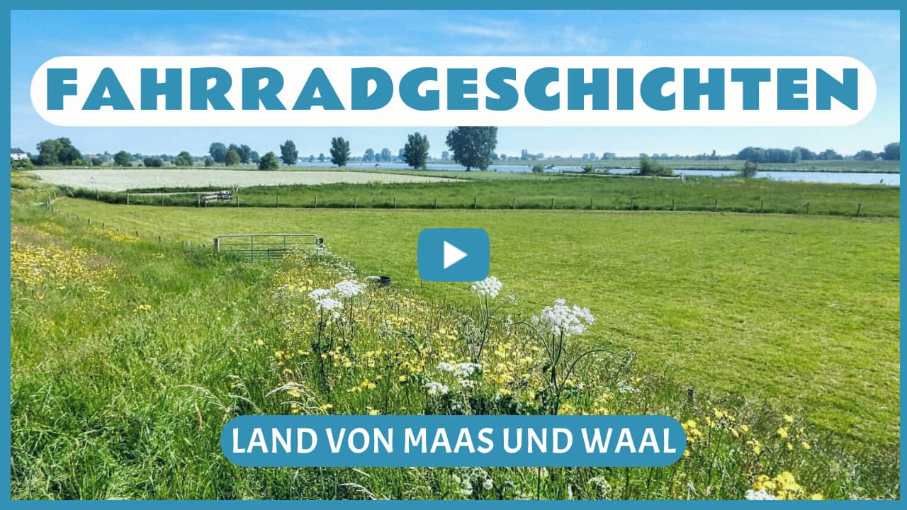 Fahrradgeschichten in Land van Maas en Waal