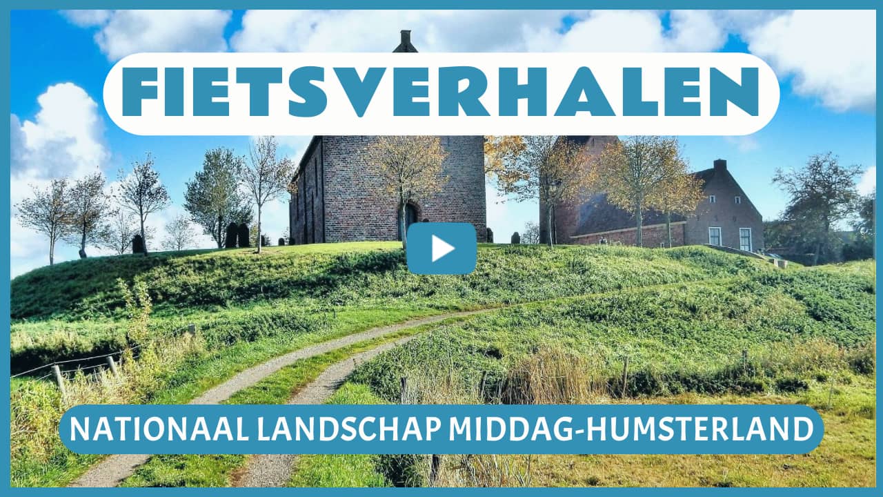 Fietsverhalen Nationaal Landschap Middag-Humsterland