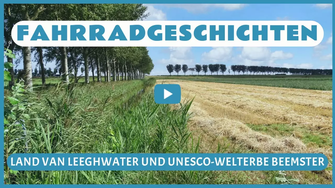 Fahrradgeschichten in Land von Leeghwater und UNESCO-Welterbe Beemster