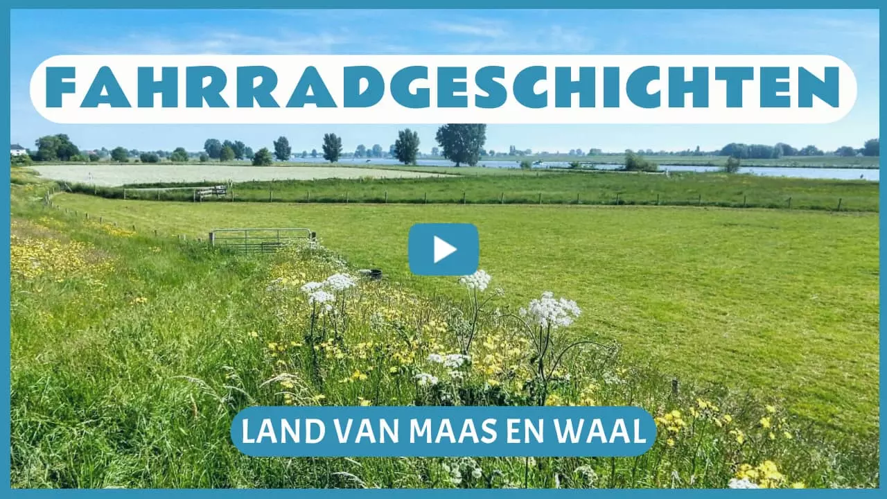 Fahrradgeschichten in Land van Maas en Waal