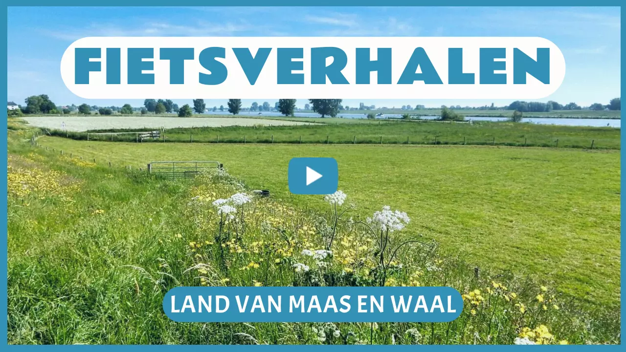 Fietsverhalen in Land van Maas en Waal