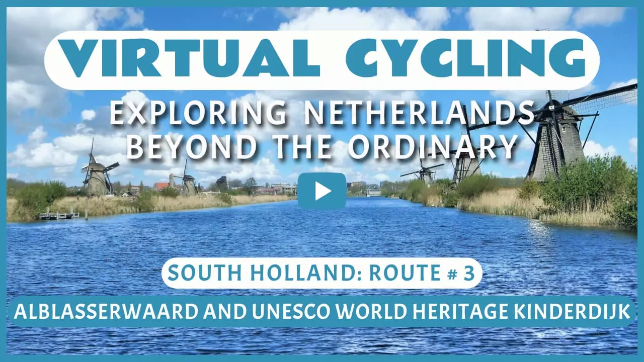 Virtual cycling in Alblasserwaard and UNESCO World Heritage Kinderdijk