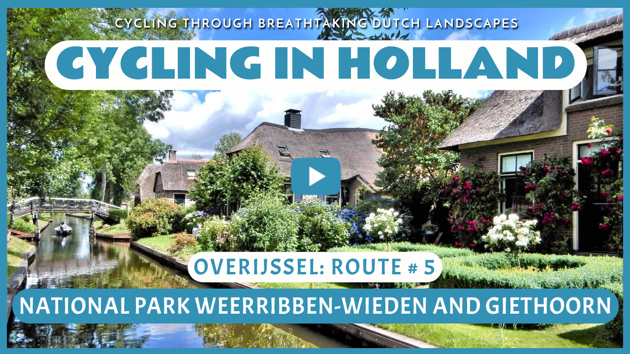 Virtual cycling through the National Park Weerribben-Wieden and Giethoorn