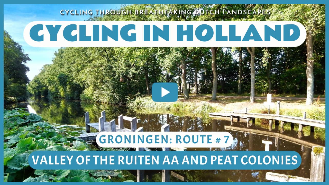 Virtual cycling through the Valley of the Ruiten Aa and the Peat Colonies